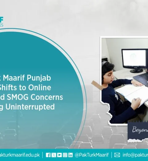 Pak-Turk Maarif International Shifts to Online Education for Lahore & Multan Region Campuses Amid SMOG and Air Quality Concerns