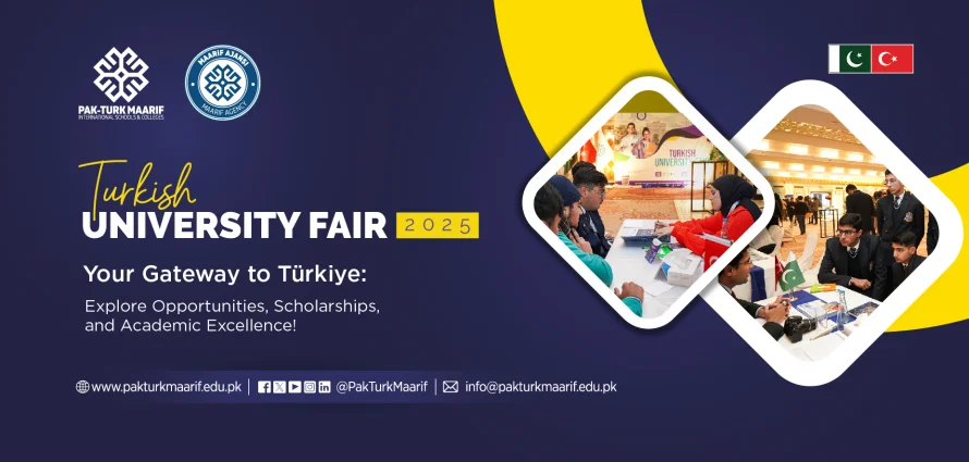 Pak-Turk Maarif International Hosts Turkish University Fair 2025 – A Gateway to World-Class Education